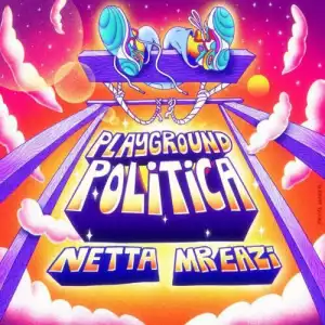 Netta ft. Mr Eazi – Playground Politica