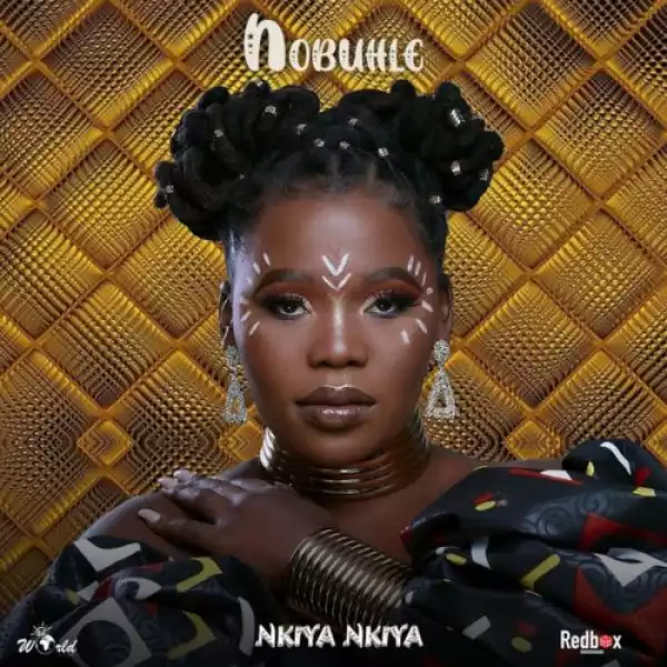 Nobuhle – Nkiya Nkiya