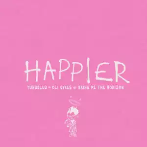 Yungblud Ft. Oli Sykes Of Bring Me The Horizon – Happier