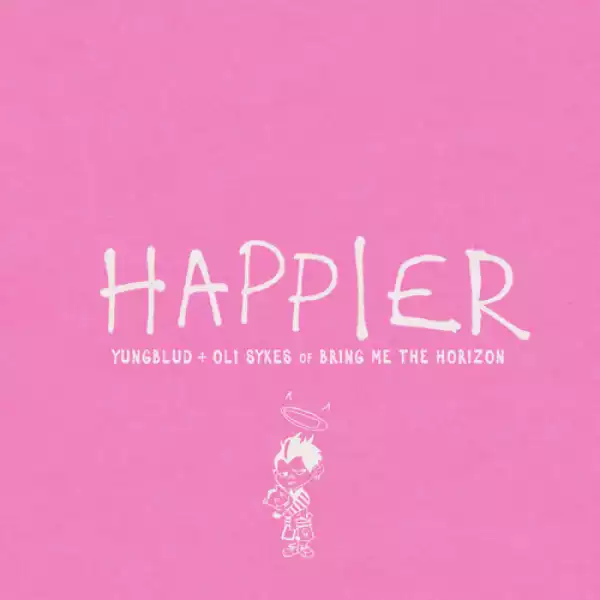 Yungblud Ft. Oli Sykes Of Bring Me The Horizon – Happier