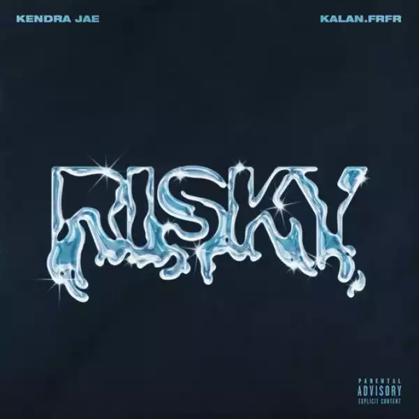Kendra Jae & Kalan.FrFr – Risky (Instrumental)