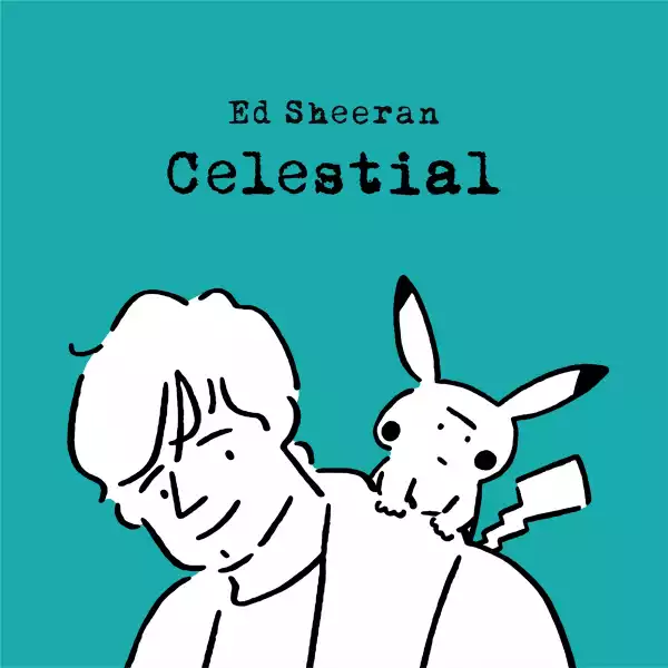 Ed Sheeran & Pokémon – Celestial