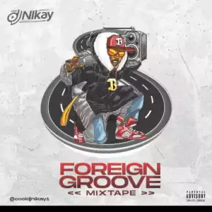 Cool DJ Nikay – Foreign Groove Mix