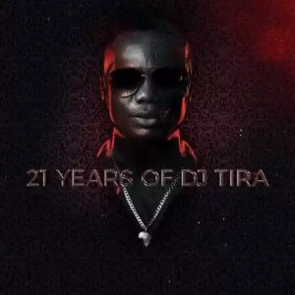DJ Tira – 21 Years Of DJ Tira (Album)