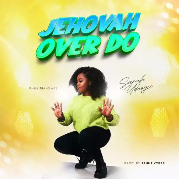 Sarah Udeogu – Jehovah Over Do