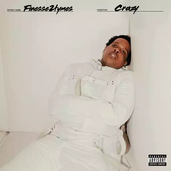 Finesse2tymes – Crazy