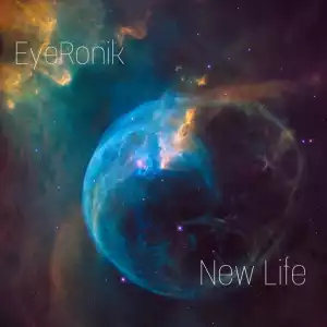EyeRonik – New Life (EP)