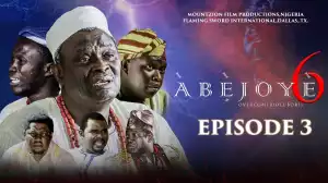 ABEJOYE - Season 6, Episode 03 (Gospel Movie)