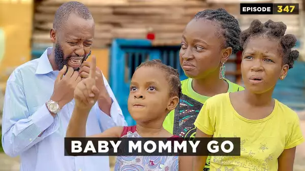 Mark Angel – Baby Mommy GO (Episode 347) (Comedy Video)
