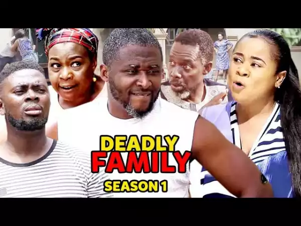 Deadly Family (2021 Nollywood Movie)