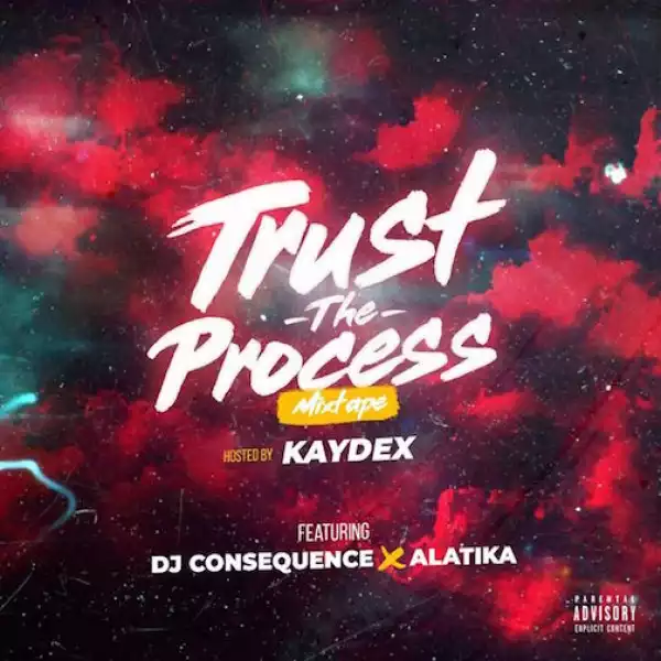 DJ Consequence – Trust The Process Mix