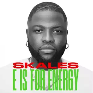 Skales – E Is For Energy