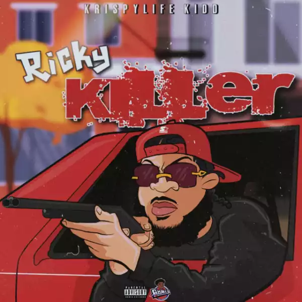KrispyLife Kidd – Ricky Killer (Album)