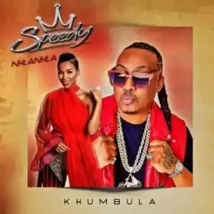 Speedy – Khumbula ft Nhlanhla