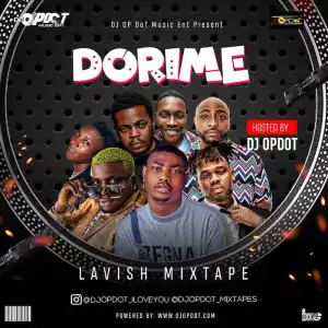 DJ OP Dot – Dorime Lavish Mix
