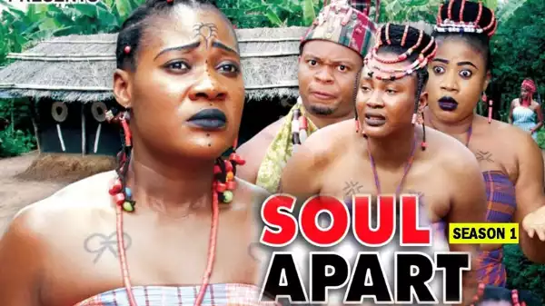 Soul Apart (Old Nollywood Movie)