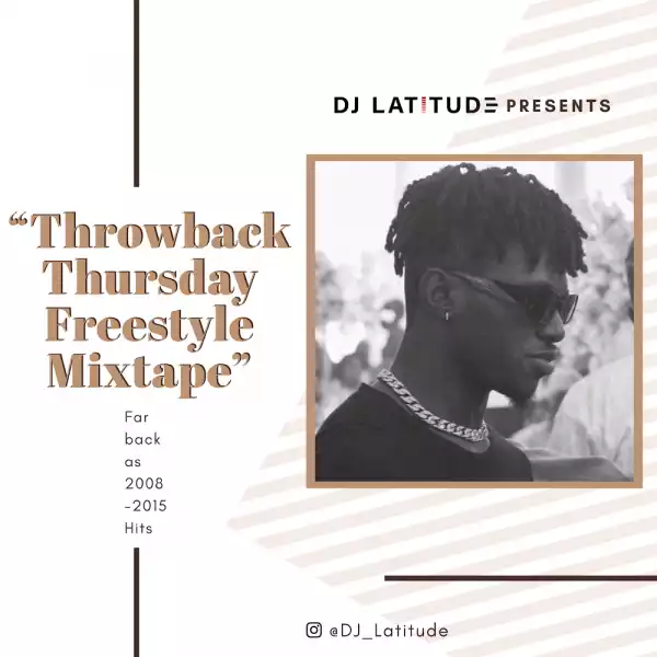 DJ Latitude – Throwback Thursday (Mixtape)