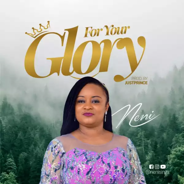 Neni – For Your Glory