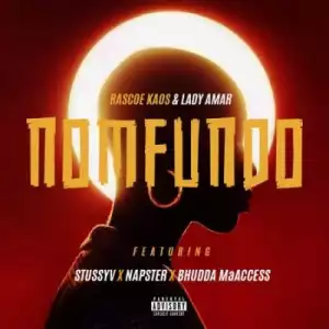 Rascoe Kaos & Lady Amar – Nomfundo ft StussyV, Napster & Bhudda MaAccess