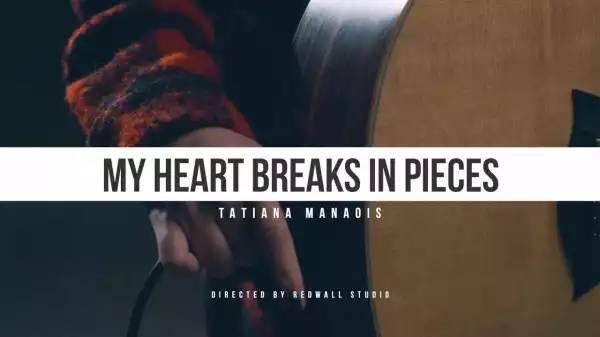 Tatiana Manaois - My Heart Breaks In Pieces (Live Sessions) (Video)