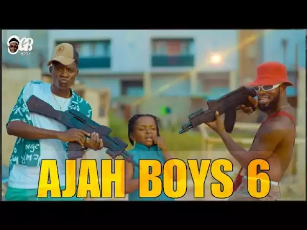 OGB Recent & Broda Shaggi - Ajah Boys 6 (Comedy Video)
