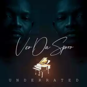Vico Da Sporo – Underrated (Album)