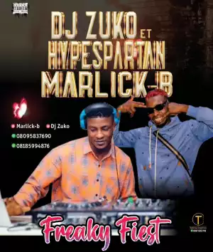 DJ Zuko & HypeSpartan Marlick B – Freaky First Hype Mixtape Vol. 2