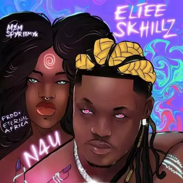 Eltee Skhillz – N4U