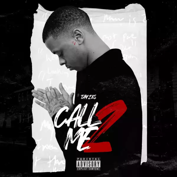 Tay2xs - Call Me 2 (Album)