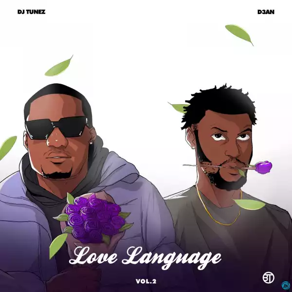 DJ Tunez & D3AN – Love Language Vol. 2 (EP)