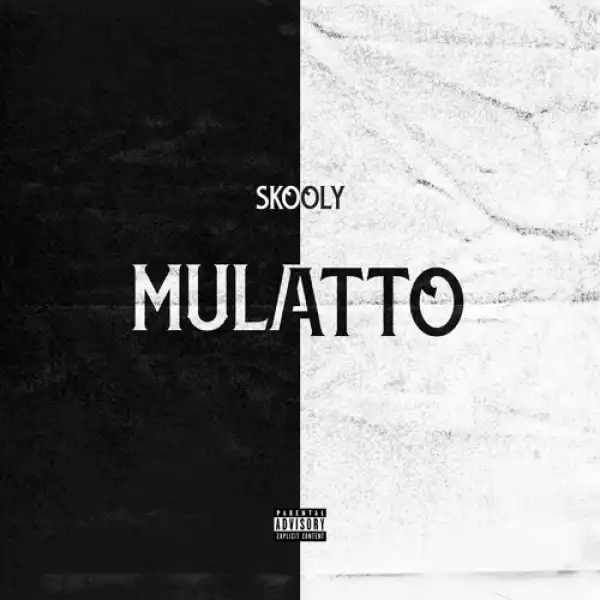 Skooly - Mulatto