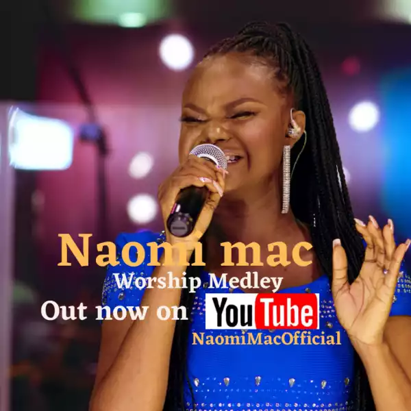 Naomi Mac – Worship Medley