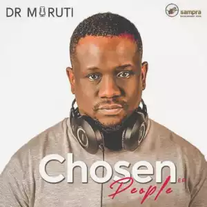 Dr Moruti – Chosen People – EP
