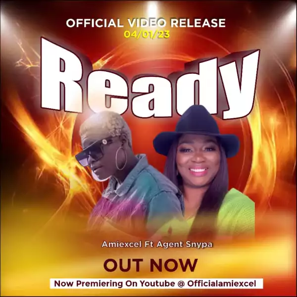 Amiexcel – Ready ft. Agent Snypa