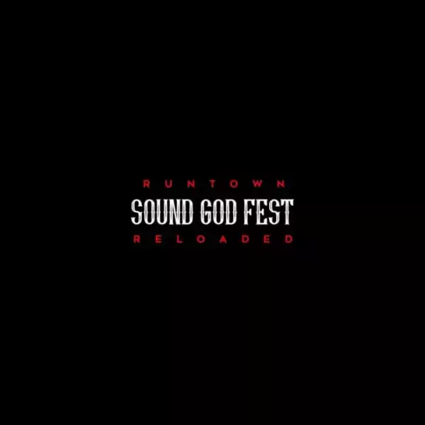 Runtown – Soundgod Fest Reloaded (Album)