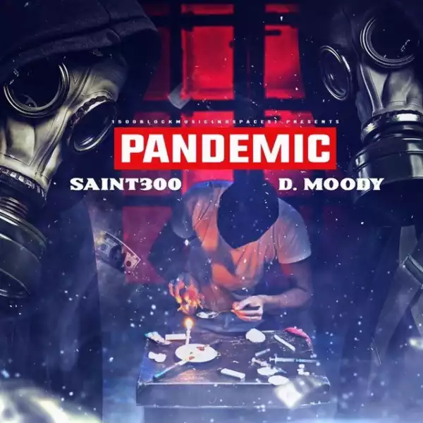 Saint300 & D.Moody – Hustlers
