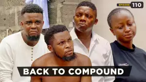 Mark Angel TV - Back To The Compound [Episode 110] (Comedy Video)