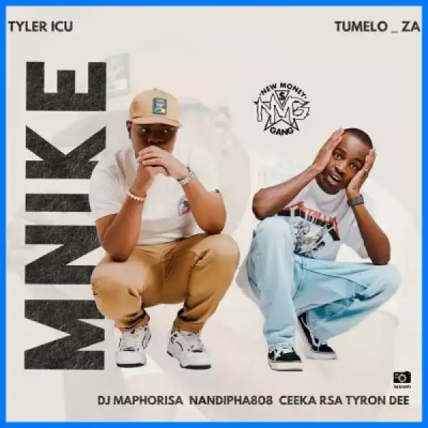 Tyler ICU, Tumelo_za, DJ Maphorisa, Nandipha808, Ceeka RSA, Tyron Dee – Mnike (UK Radio Edit)