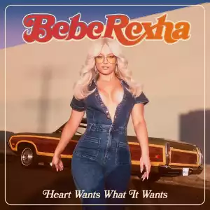 Bebe Rexha – Heart Wants What It Wants