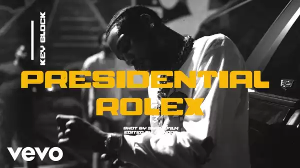 Key Glock - Presidential Rolex (Video)