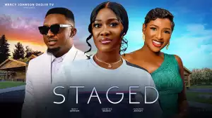 Staged (2024 Nollywood Movie)