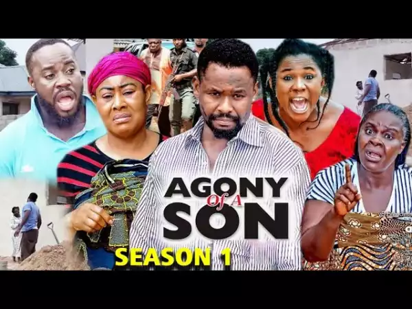 Agony Of A Son (2021 Nollywood Movie)