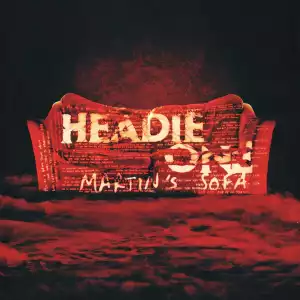 Headie One – Martin’s Sofa (Instrumental)