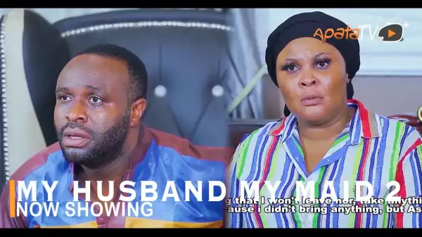 My Husband My Maid part 2 (2022 Yoruba Movie)