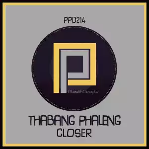 Thabang Phaleng – Closer (EP)