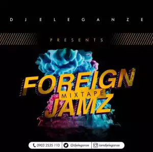 DJ Eleganze – Billboard Top Foreign Jamz Mix
