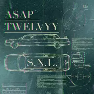 A$AP Twelvyy – S.N.L. (Satellites and Limousines)