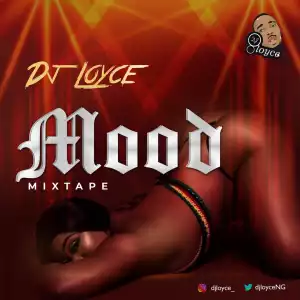DJ Loyce – Mood Mixtape