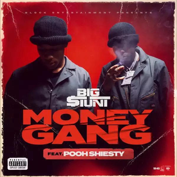 Big $tunt Ft. Pooh Shiesty – Money Gang