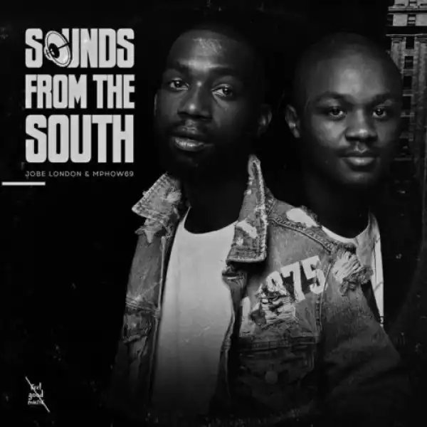 Jobe London & Mphow69 – Sounds from the South (EP)